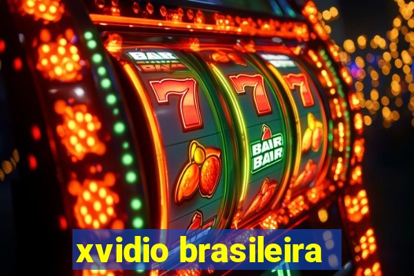 xvidio brasileira